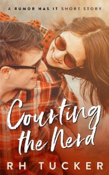 Courting the Nerd_A Rumor Has It short story