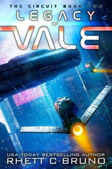 Legacy of Vale: A Space Opera Series (The Circuit Saga Book 2) Legacy of Vale: A Space Opera Series (The Circuit Saga Book 2)