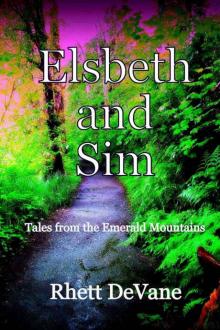 Elsbeth and Sim (Tales from the Emerald Mountains)