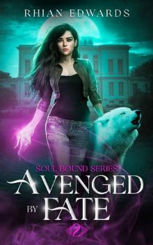 Avenged by Fate (Soul Bound Book 2)