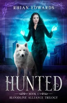 Hunted (Bloodline Alliance Book 1)