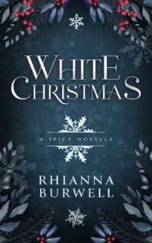 White Christmas: A Spicy Novella White Christmas: A Spicy Novella