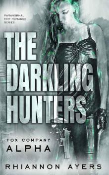 The Darkling Hunters: Fox Company Alpha (Fox Company Series Book 1)