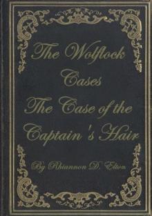 The Case of the Captain's Hair (The Wolflock Cases Book 1)