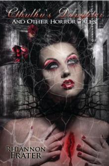 Cthulhu's Daughter and Other Horror Tales