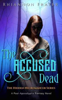(Hidden Necromancer 02) The Accused Dead [A]