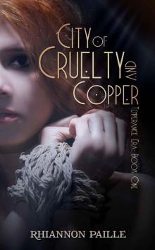City of Cruelty and Copper (Temperance Era)