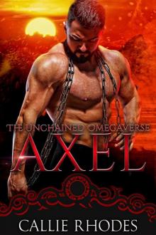 Axel: The Unchained Omegaverse