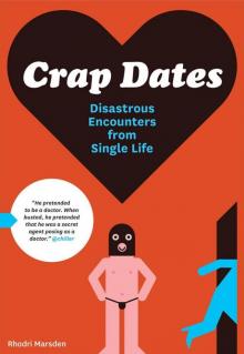 Crap Dates: Disastrous Encounters from Single Life
