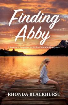 Finding Abby: A Romantic Suspense set in the Colorado Mountains (Whispering Pines Mysteries)