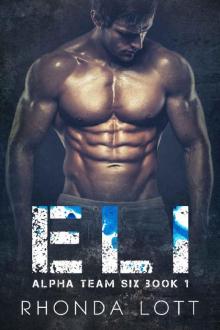 Eli (Alpha Team Six, book 1)