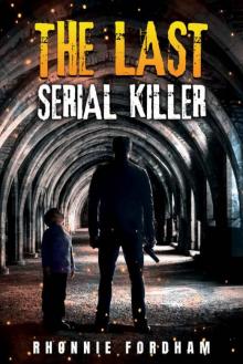 The Last Serial Killer (Book 1)