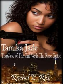 Tamika Jade: The Case of the Girl with the Rose Tattoo