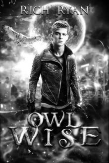 Owl Wise: A Wyld Druid Prequel Novella (Wyld Druid Series)