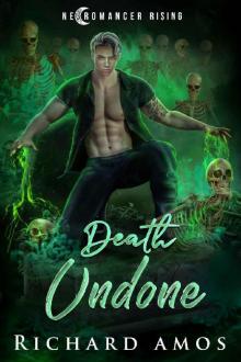 Death Undone (Necromancer Rising Book 4)