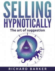 Selling Hypnotically- the Art of Suggestion