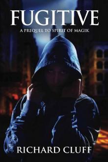 Fugitive: A Prequel to Spirit of Magik