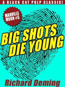 Big Shots Die Young