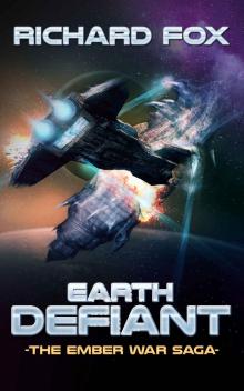 Earth Defiant (The Ember War Saga Book 4)