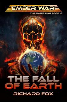 The Fall of Earth (The Ember War Saga Book 10)