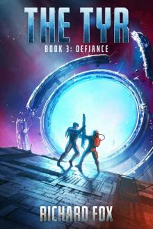 The Tyr: Defiance (The Tyr Trilogy Book 3)