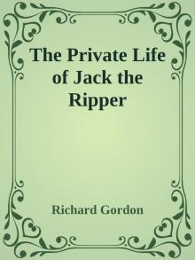 The Private Life of Jack the Ripper