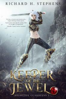 Keeper of the Jewel: Highcliff Guardians Epic Fantasy Series (Soul Forge Universe Book 1)