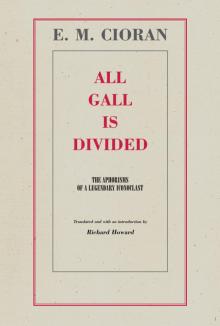 All Gall Is Divided_The Aphorisms of A Legendary Iconoclast