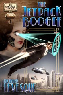 The Jetpack Boogie: A Dieselpunk Adventure (The Crossover Case Files Book 4)