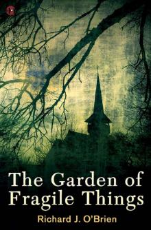 The Garden of Fragile Things