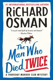 Thursday Murder Club 02 - The Man Who Died Twice
