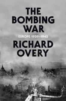The Bombing War: Europe 1939–1945