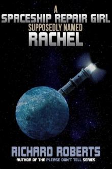 A Spaceship Repair Girl Supposedly Named Rachel