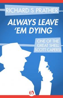 Always Leave ’Em Dying