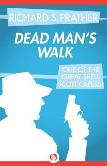 Dead Man's Walk (The Shell Scott Mysteries) Dead Man's Walk (The Shell Scott Mysteries)