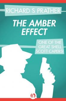 The Amber Effect (The Shell Scott Mysteries)