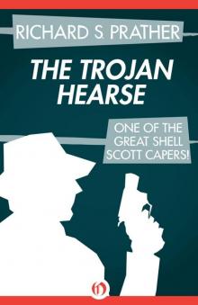 The Trojan Hearse (The Shell Scott Mysteries) The Trojan Hearse (The Shell Scott Mysteries)