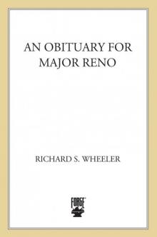 An Obituary for Major Reno An Obituary for Major Reno