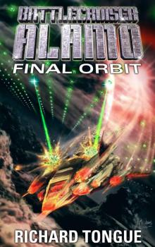Battlecruiser Alamo: Final Orbit Battlecruiser Alamo: Final Orbit