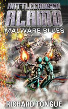 Battlecruiser Alamo: Malware Blues Battlecruiser Alamo: Malware Blues