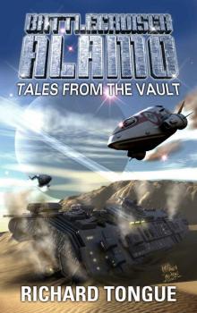 Battlecruiser Alamo: Tales from the Vault Battlecruiser Alamo: Tales from the Vault