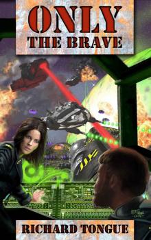 Only the Brave (Lincoln's War Book 3) Only the Brave (Lincoln's War Book 3)