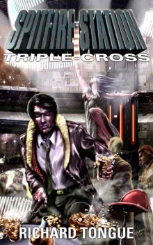 Spitfire Station: Triple-Cross Spitfire Station: Triple-Cross