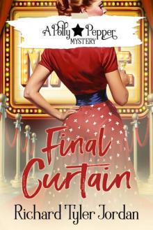 Final Curtain (A Polly Pepper Mystery Book 3)