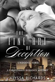 The Fine Art of Deception: Undoing Time
