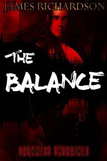 The Balance: Darkness Unchained (The Chaotic. Order Book 1)