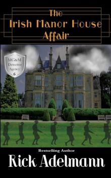 [MG&M Detective Agency 06] - The Irish Manor House Affair