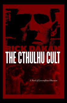 The Cthulhu Cult: A Novel of Lovecraftian Obsession