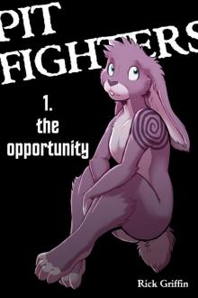 Pit Fighters 1. the Opportunity