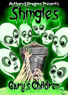 Gary's Children (Shingles Book 2)